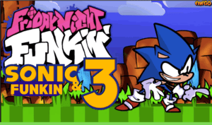 FNF Sonic 3 and Funkin