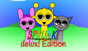 Sprunki Deluxe Edition